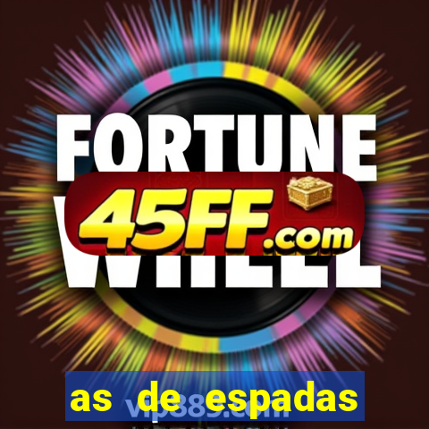 as de espadas tarot conselho